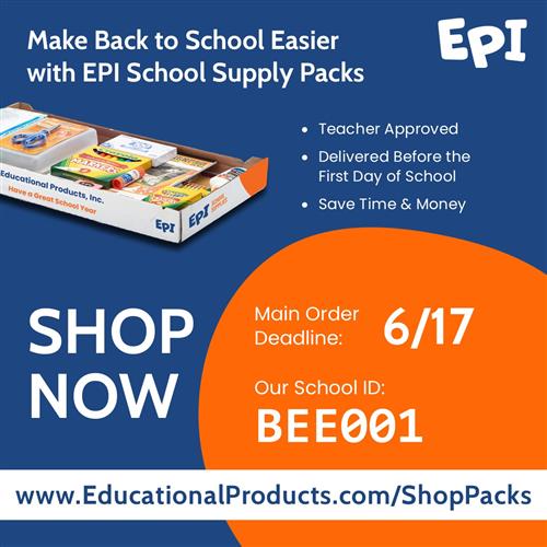 Order School Supplies by 6/17. School ID: BEE001 www.EducationalProducts.com/ShopPacks